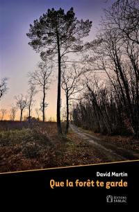 Que la forêt te garde