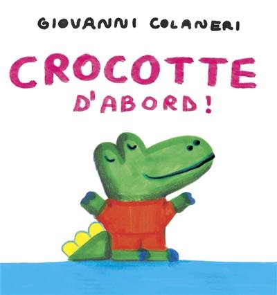 Crocotte d'abord !