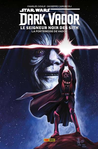 Star Wars : Dark Vador : le seigneur noir des Sith. Vol. 2. La forteresse de Vador