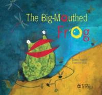 The big-mouthed frog The big-mouthed frog