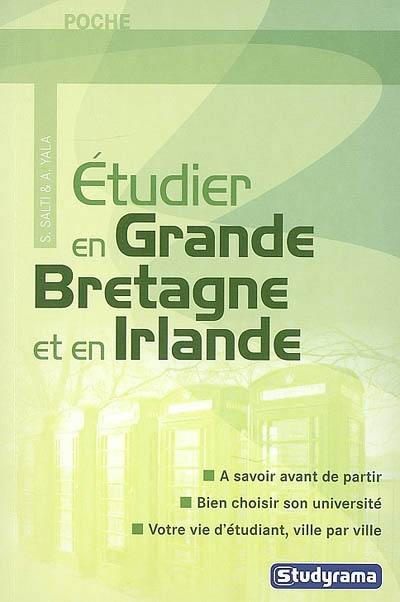 Etudier en Grande-Bretagne et en Irlande Etudier en Grande-Bretagne et en Irlande