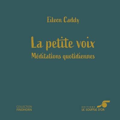 La petite voix : méditations quotidiennes La petite voix : méditations quotidiennes