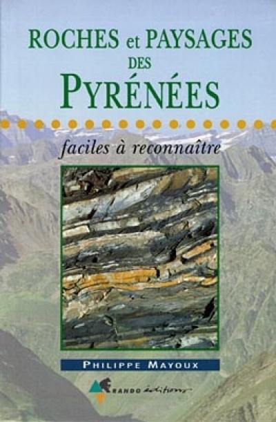 Roches et paysages des Pyrénées faciles à reconnaître