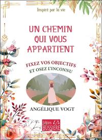Un chemin qui vous appartient : fixez vos objectifs et osez l'inconnu
