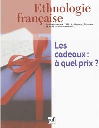 Ethnologie française, n° 4 (1998). Les cadeaux : à quel prix ?