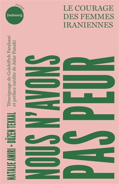 Nous n'avons pas peur : le courage des femmes iraniennes