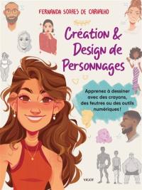 Création & design de personnages : apprenez à dessiner avec des crayons, des feutres ou des outils numériques !