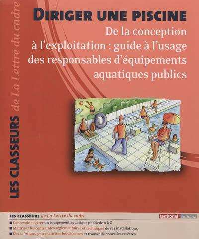 Livre : Diriger une piscine : de la conception à l'exploitation : guide ...