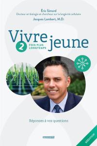 2 fois plus longtemps : Réponses à vos questions 2