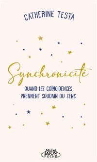 Synchronicité : quand les coïncidences prennent soudain du sens