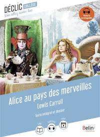 Alice au pays des merveilles : texte intégral et dossier