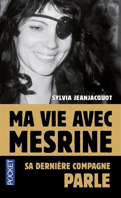 Ma vie avec Mesrine : sa dernière compagne parle Ma vie avec Mesrine : sa dernière compagne parle