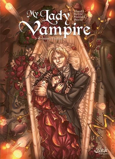 My lady vampire. Vol. 3. Sonnez l'hallali My lady vampire. Vol. 3. Sonnez l'hallali