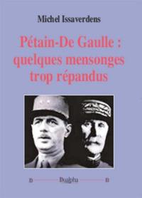 Pétain-De Gaulle : quelques mensonges trop répandus