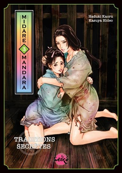 Midare mandara : traditions secrètes. Vol. 3