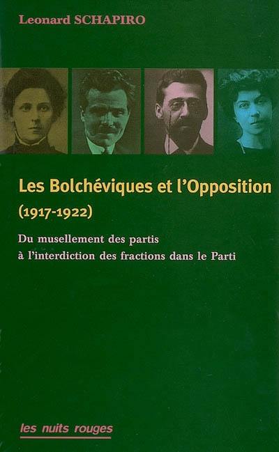 Les bolchéviques et l'opposition (1917-1922) : du musellement des partis à l'interdiction des fractions dans le Parti