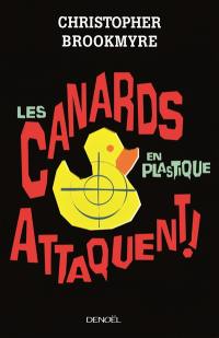 Les canards en plastique attaquent !