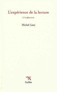 L'expérience de la lecture. Vol. 2. Le glissement