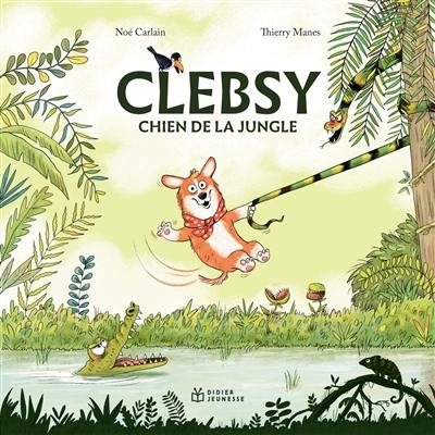 Clebsy, chien de la jungle Clebsy, chien de la jungle