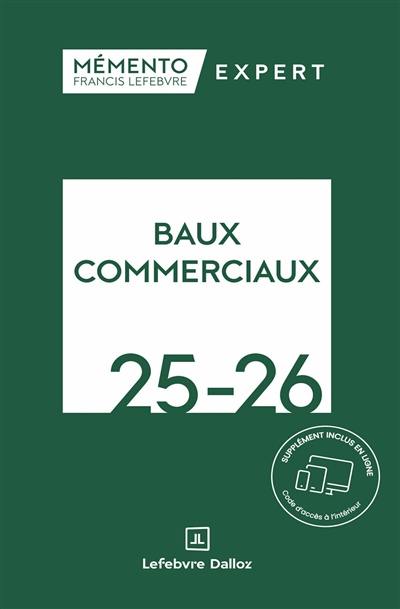 Baux commerciaux 2025-2026 : juridique, fiscal