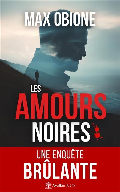 Les amours noires Les amours noires
