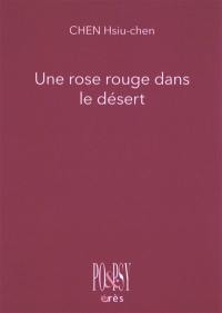 Une rose rouge dans le désert