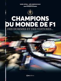 Champions du monde de F1 : des hommes et des voitures... : de Fangio à Verstappen Champions du monde de F1 : des hommes et des voitures... : de Fangio à Verstappen