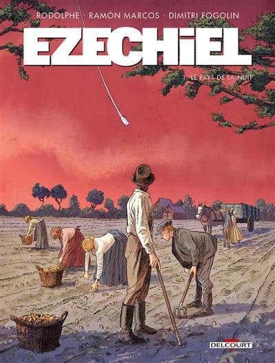 Ezechiel. Vol. 1. Le pays de la nuit
