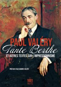 Tante Berthe : et autres textes sur l'impressionnisme