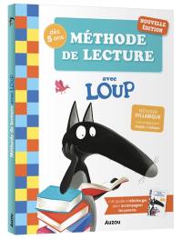 Méthode de lecture avec Loup : méthode syllabique, une progression simple et ludique : dès 5 ans