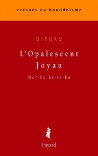 L'opalescent joyau : Norbuketaka