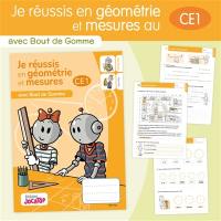 Je réussis en géométrie et mesures au CE1 : avec Bout de Gomme