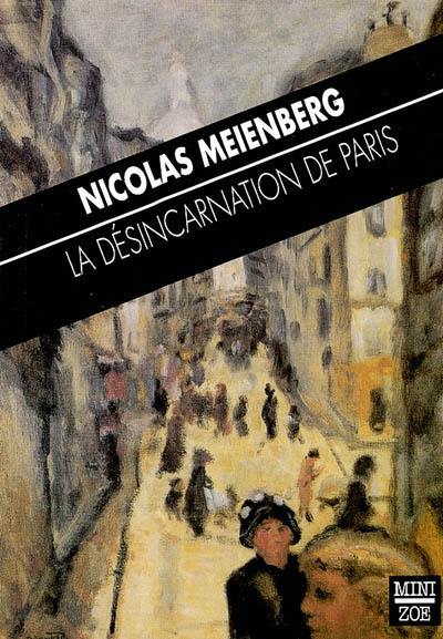 La désincarnation de Paris La désincarnation de Paris