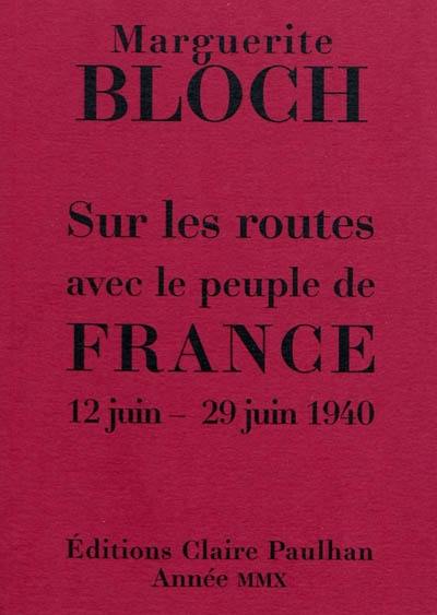 Sur les routes avec le peuple de France : 12 juin-29 juin 1940