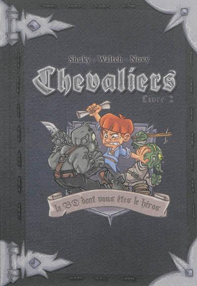 Chevaliers. Vol. 2. Le message