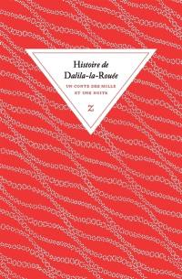 Histoire de Dalila-la-Rouée : un conte des Mille et une nuits
