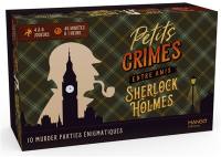 Petits crimes entre amis : Sherlock Holmes : 10 murder parties énigmatiques