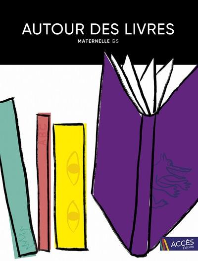 Autour des livres : maternelle GS : 16 exploitations de livres de jeunesse menant à des projets pluridisciplinaires Autour des livres : maternelle GS : 16 exploitations de livres de jeunesse menant à des projets pluridisciplinaires