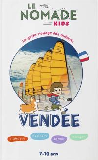 Vendée : s'amuser, explorer, dormir, manger : 7-10 ans