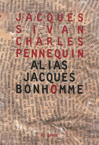 Alias Jacques Bonhomme Alias Jacques Bonhomme
