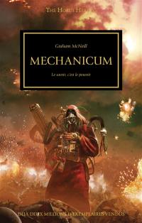 The Horus heresy. Vol. 9. Mechanicum : le savoir, c'est le pouvoir