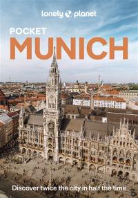 Pocket Munich : discover twice the city in half the time