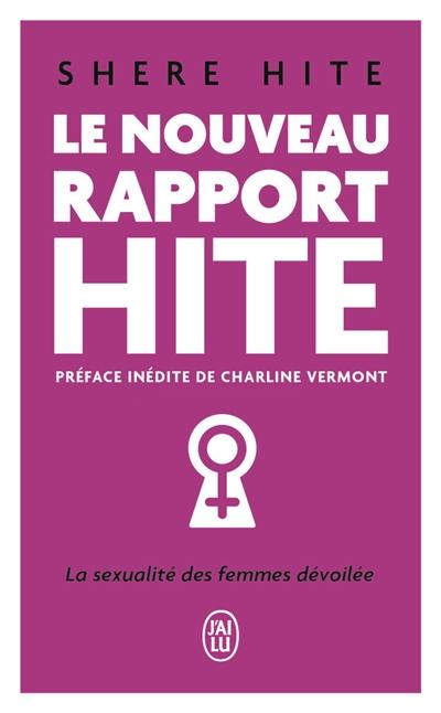 Le nouveau rapport Hite : l'enquête la plus révolutionnaire jamais menée sur la sexualité féminine