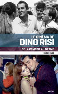 Le cinéma de Dino Risi : de la comédie au drame