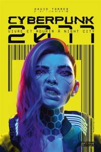Cyberpunk 2077 : vivre et mourir à Night City