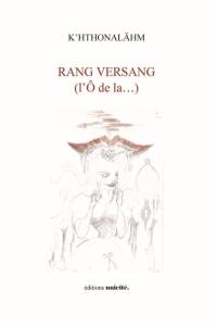 Rang versang (l'O de la...)