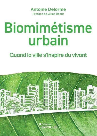 Biomimétisme urbain : quand la ville s'inspire du vivant