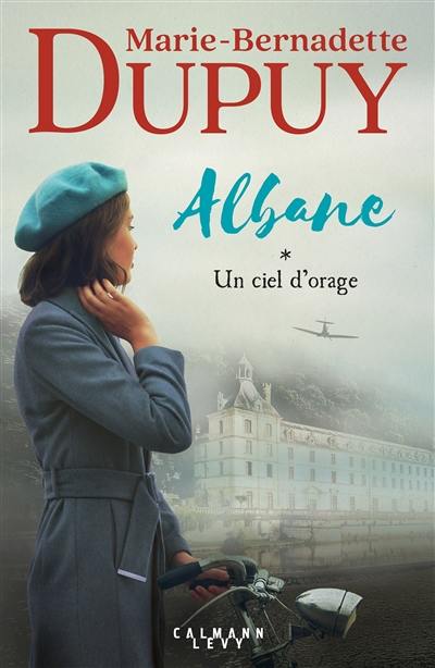 Albane. Vol. 1. Un ciel d'orage Albane. Vol. 1. Un ciel d'orage
