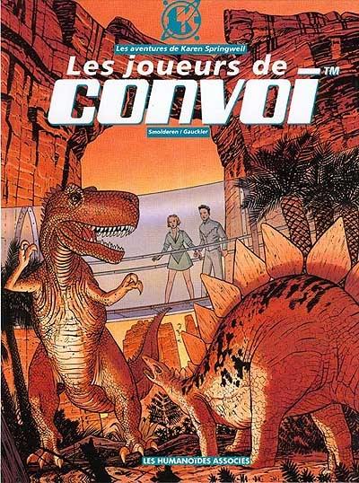 Les aventures de Karen Springwell. Vol. 3. Les joueurs de convoi Les aventures de Karen Springwell. Vol. 3. Les joueurs de convoi
