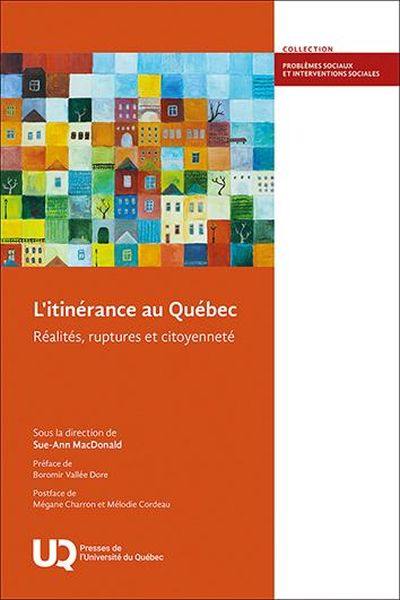 L'itinérance au Québec : Réalités, ruptures et citoyenneté L'itinérance au Québec : Réalités, ruptures et citoyenneté